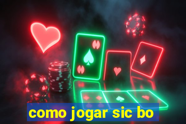 como jogar sic bo